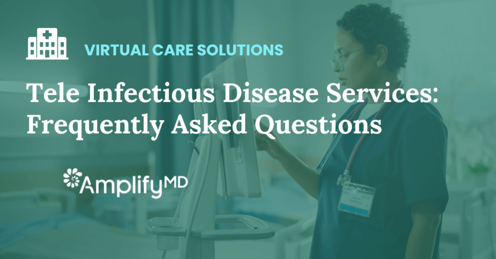Tele Infectious Disease Services: Frequently Asked Questions